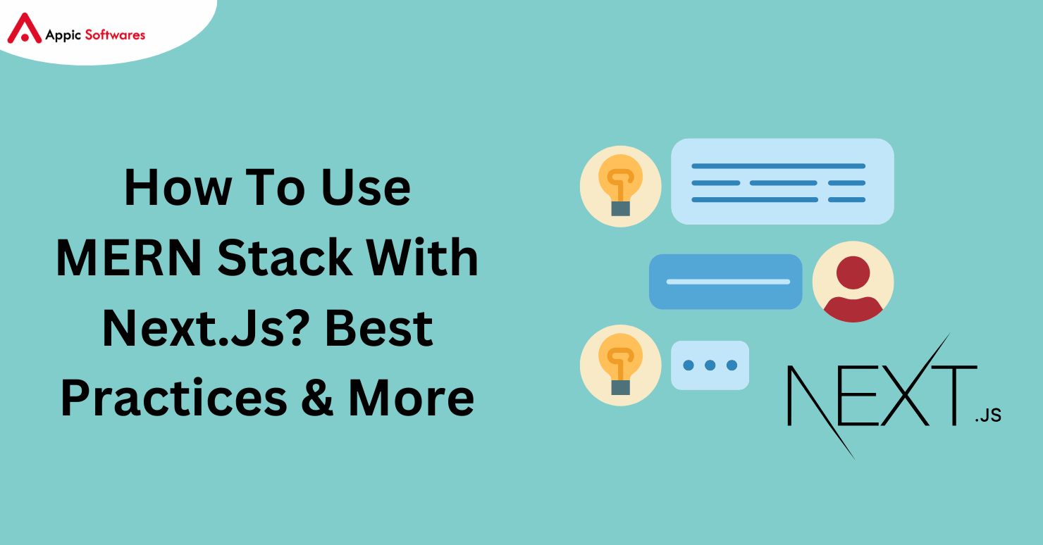How To Use MERN Stack With Next.Js? Best Practices & More