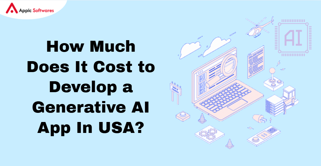 How Much Does It Cost to Develop a Generative AI App In USA?