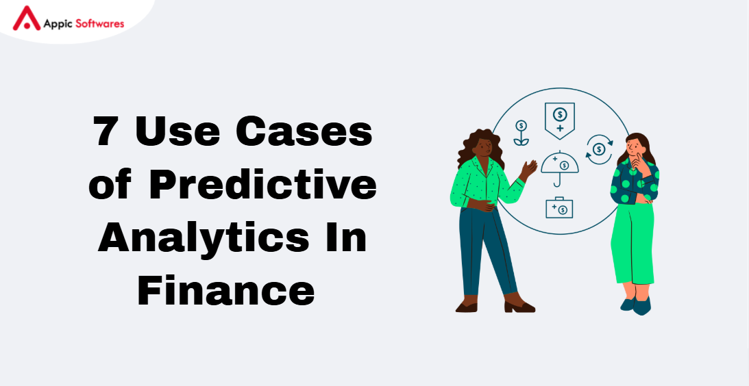 7 Use Cases of Predictive Analytics In Finance