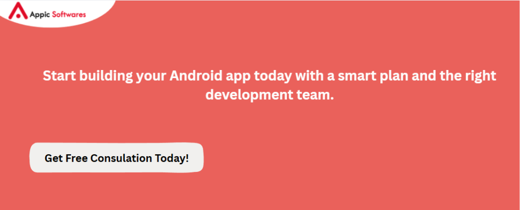 
Android App Development Cost | Appic Softwares
