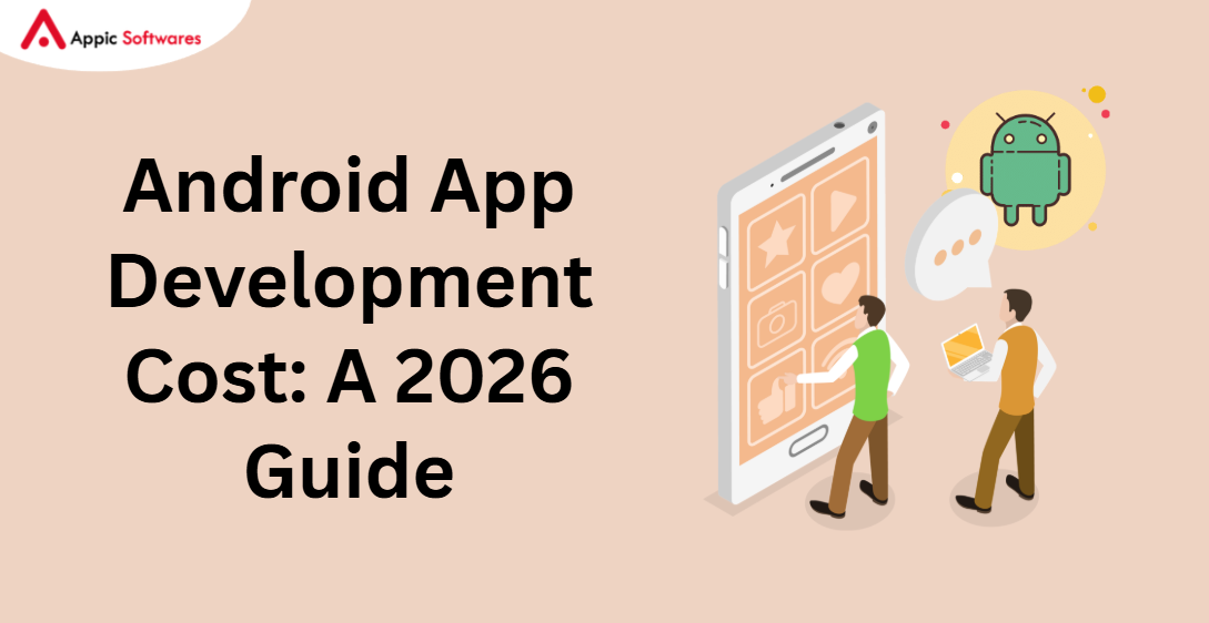 Android App Development Cost: A 2026 Guide